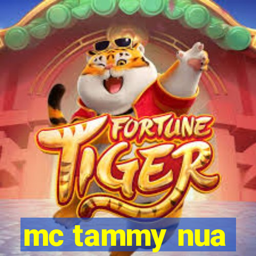 mc tammy nua